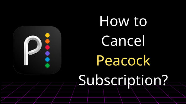 How to Cancel Peacock