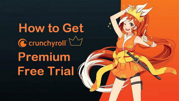 crunchyroll free trial