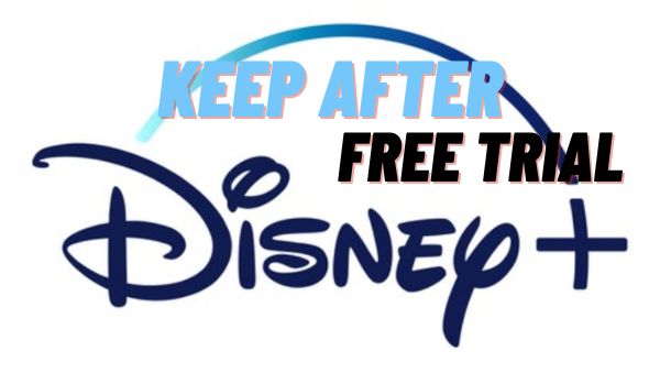 keep disney+ video after free trial