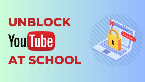 Watch YouTube Unblocked at School